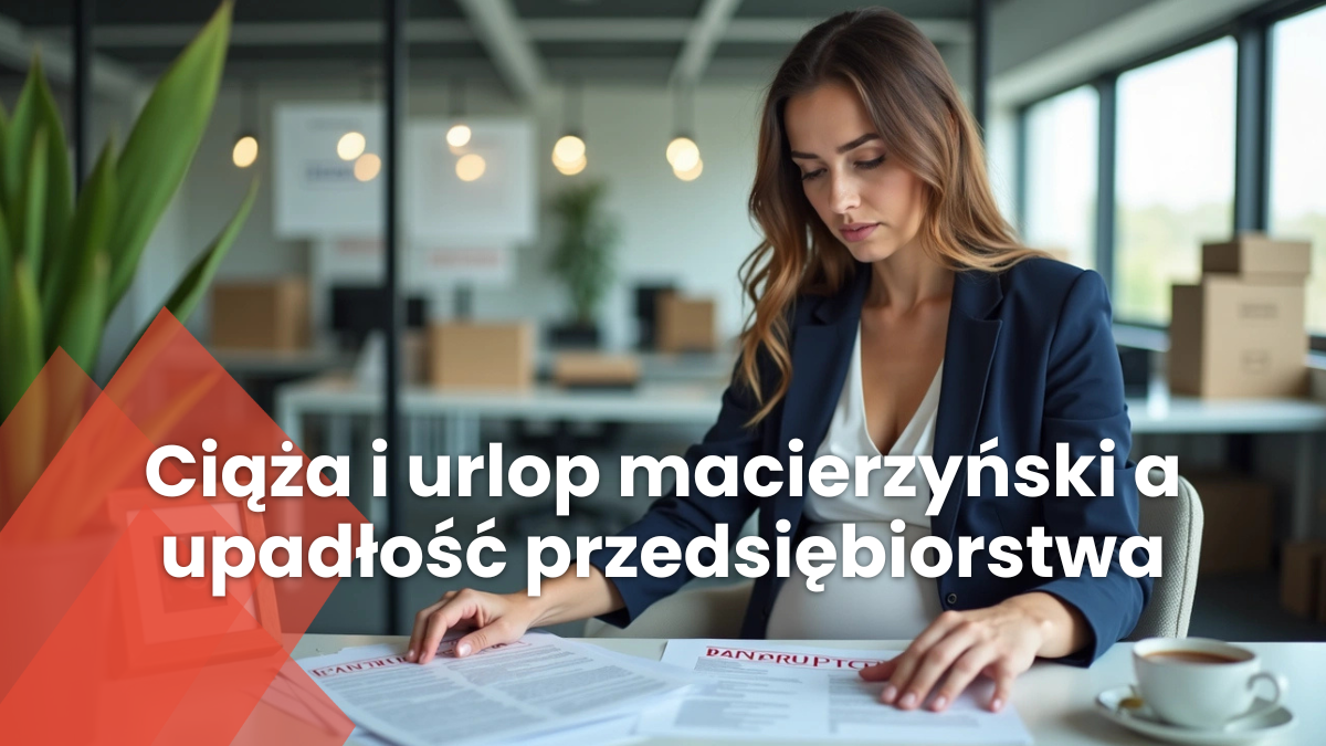 urlop macierzyński a upadłość przedsiębiorstwa