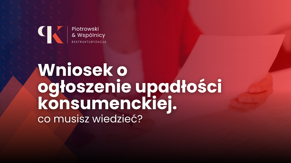 Wniosek o ogłoszenie upadłości konsumenckie