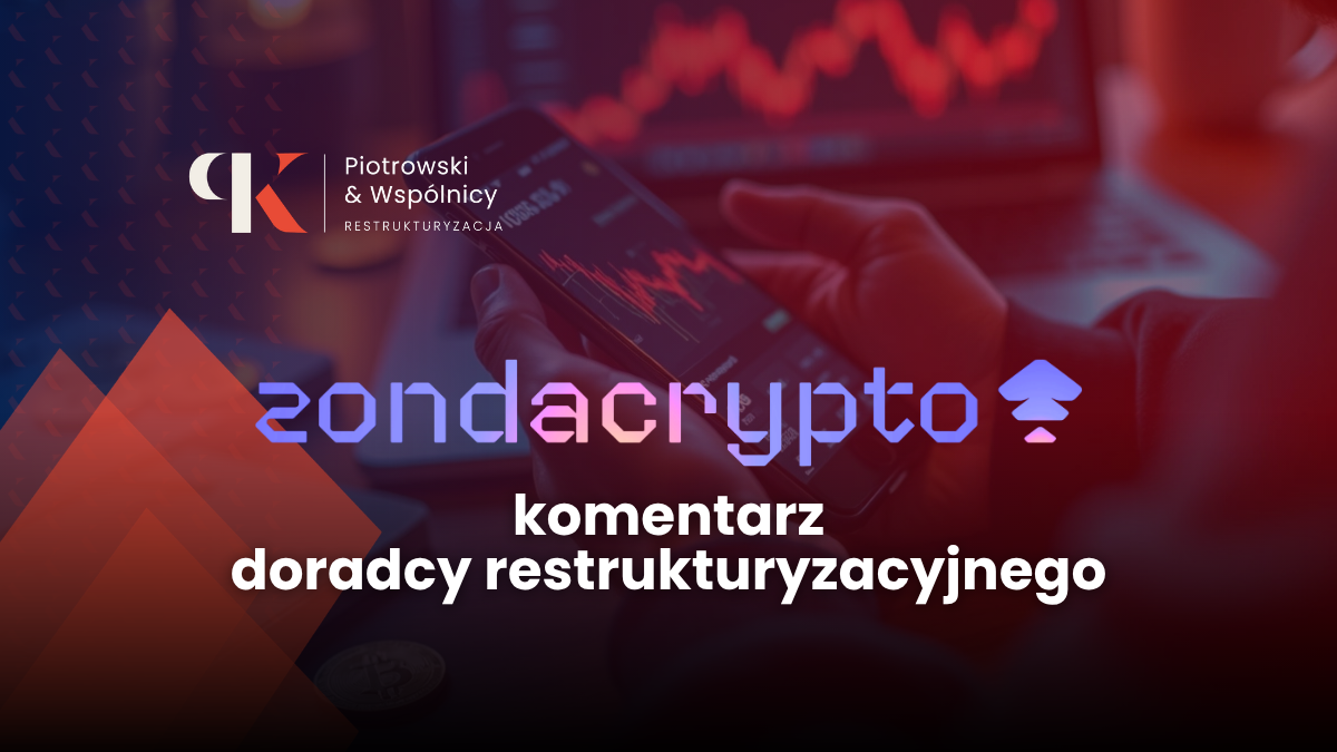 zondakrypto - komentarz ekspercki doradcy restrukturyzacyjnego