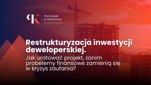 Restrukturyzacja inwestycji deweloperskiej